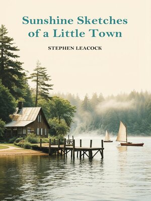 cover image of Sunshine Sketches of a Little Town